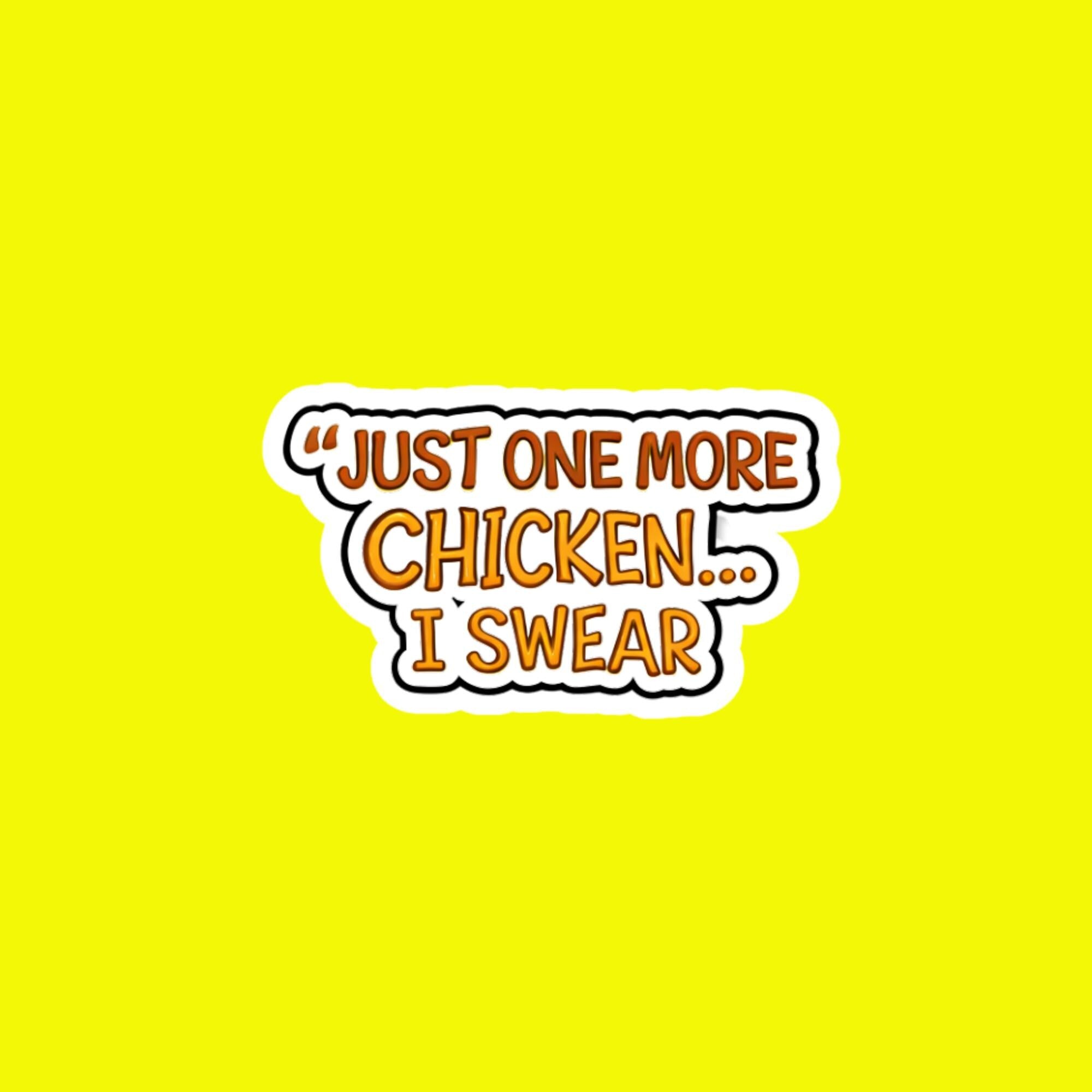 Just One More Chicken I Swear Sticker, Funny Chicken Owner Decal (Waterproof)