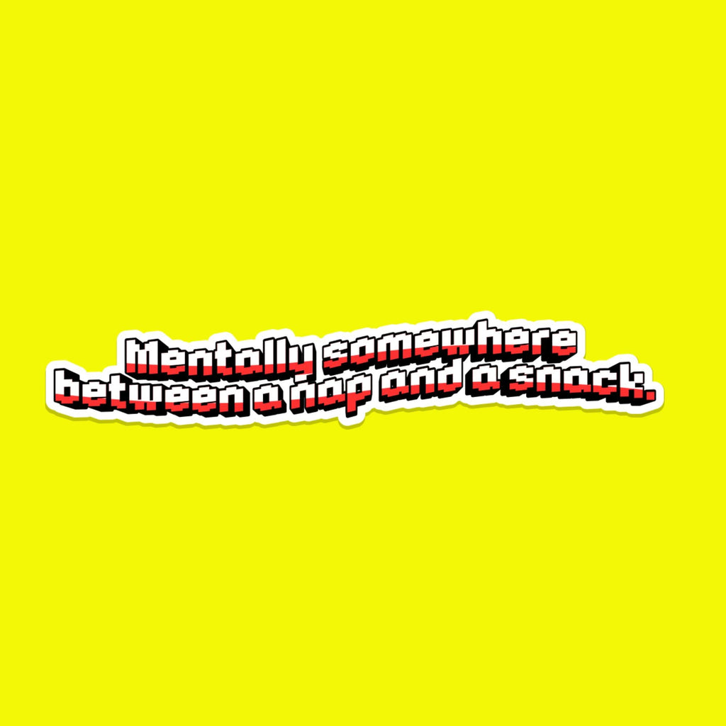 Water Bottle Sticker, Mentally Between Nap Snack, Funny Procrastination Quote Decal, Laptop Humor