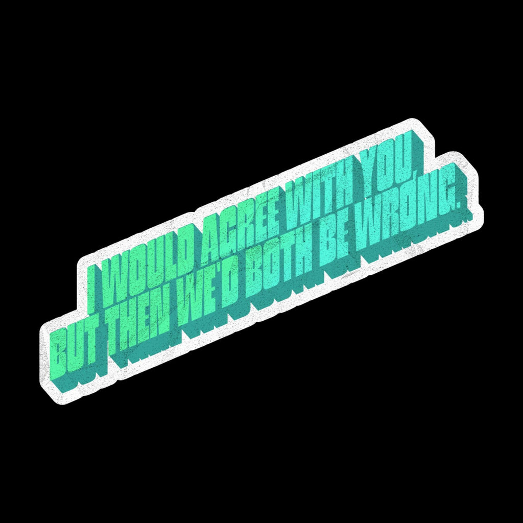 Water Bottle Sticker, Sarcastic Quote, Bold Opinion Meme Decal, Laptop Sticker Vinyl (2"x3")