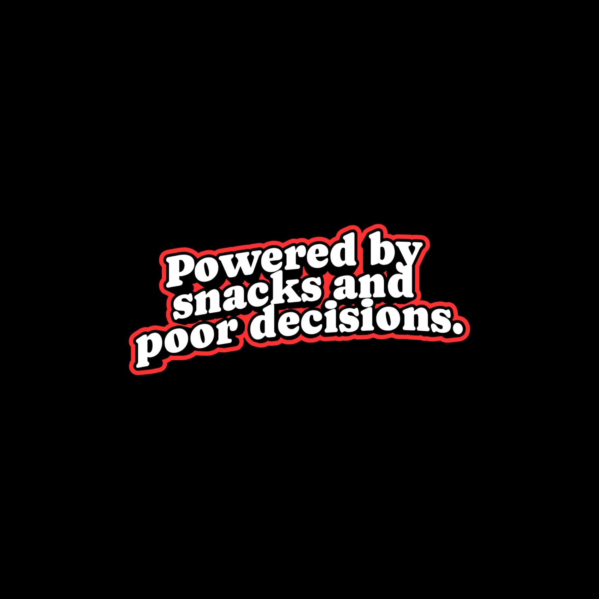 Funny Sticker, Poor Decisions Sticker, Snack Meme Decal, Laptop Water Bottle