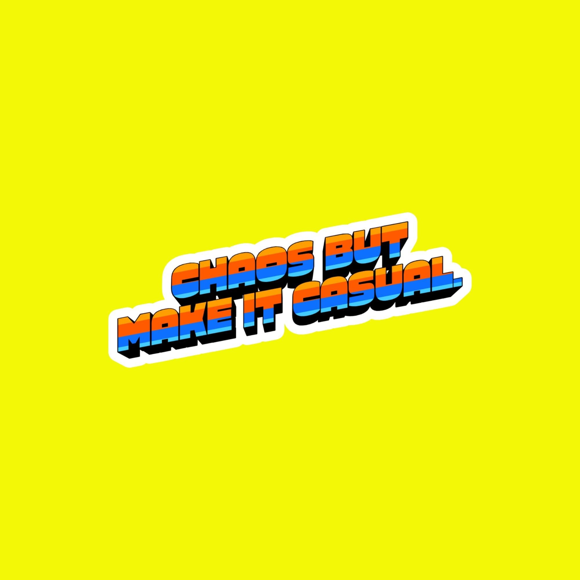 Water Bottle Sticker, Chaos But Make It Casual Vinyl Sticker, Waterproof Humor Decal