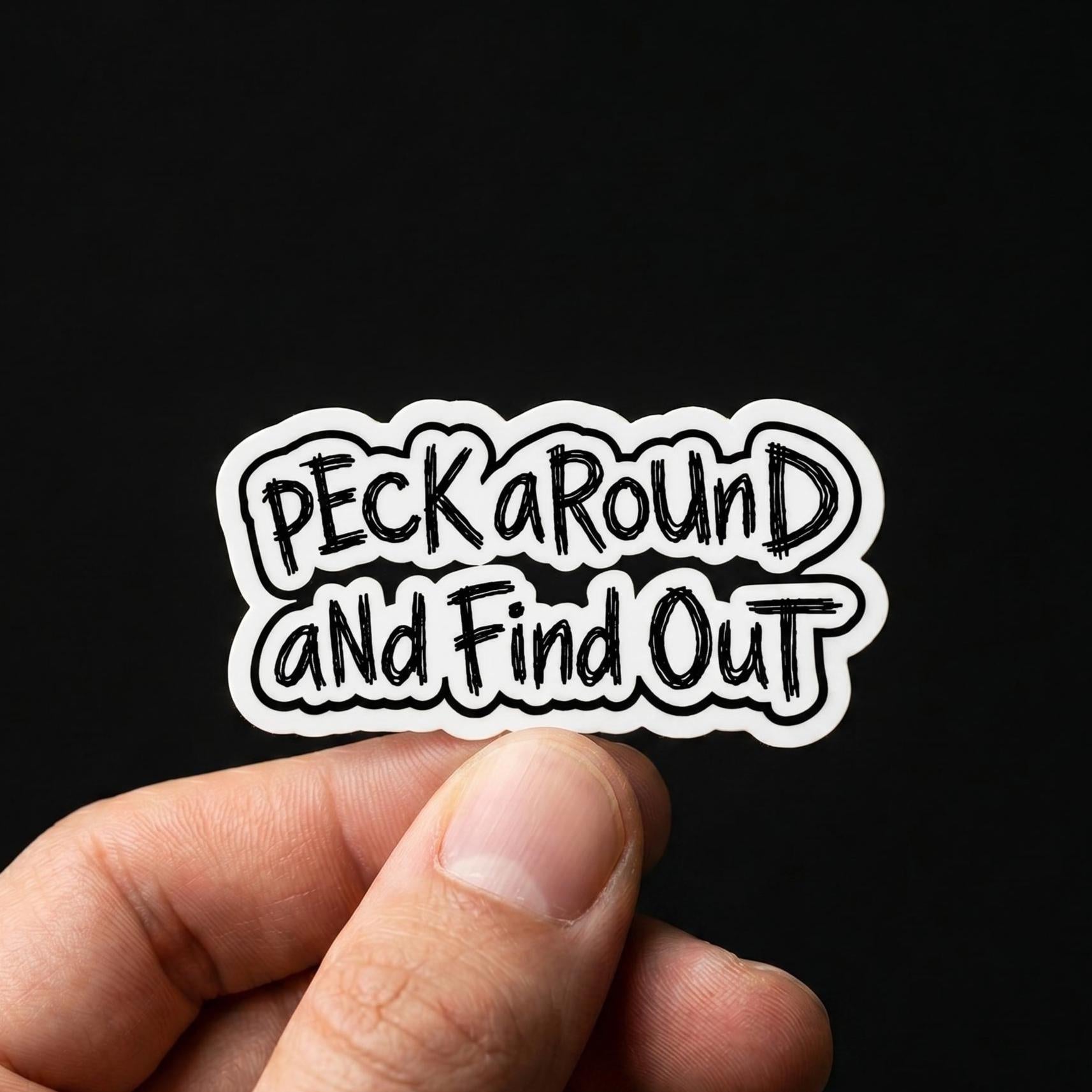 Sassy Chicken Sticker, Peck Around Find Out Farm Humor Decal (2.5"x2.5")