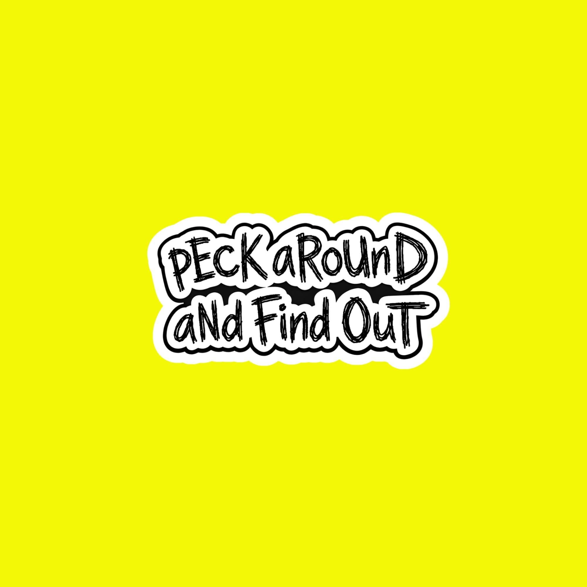 Sassy Chicken Sticker, Peck Around Find Out Farm Humor Decal (2.5"x2.5")