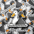 Ducking Around Vinyl Sticker, Funny Pun Duck Decal, Waterproof Animal Humor
