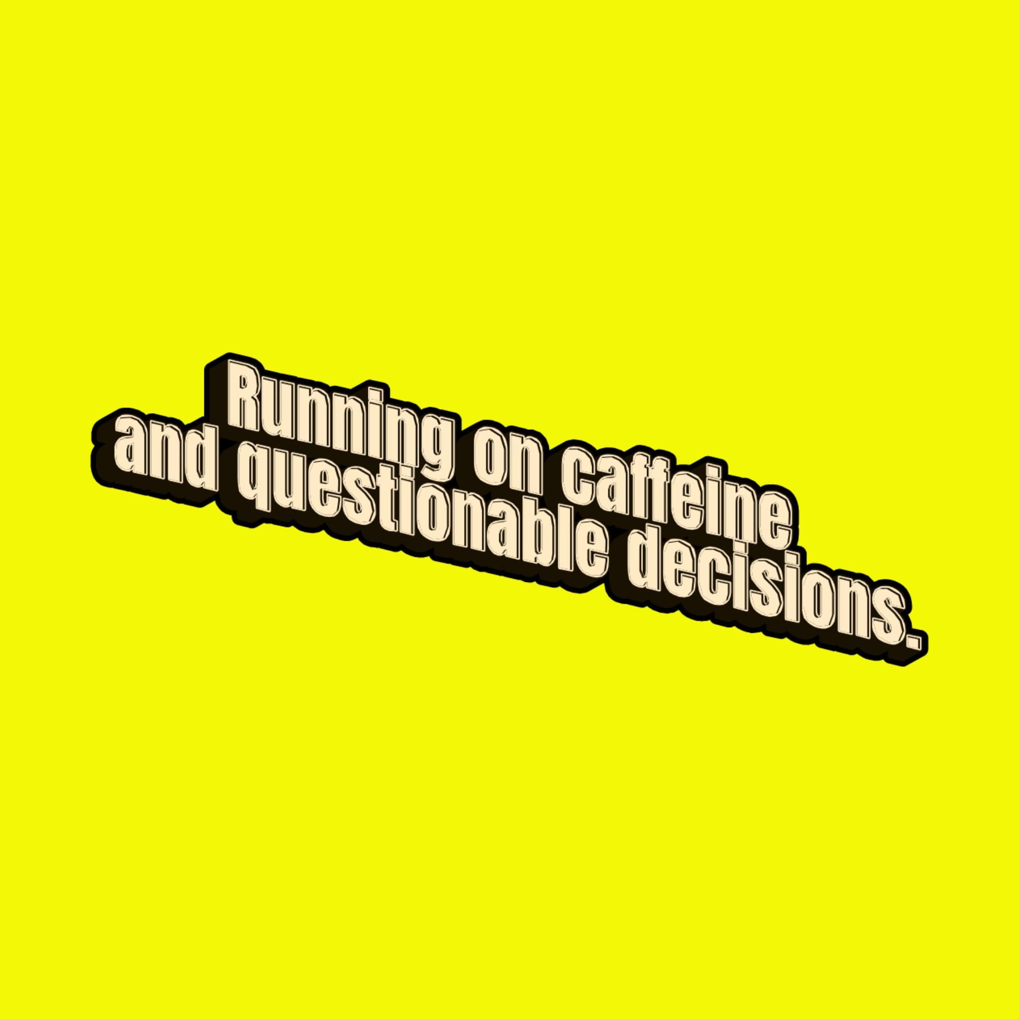 laptop Sticker, Funny Caffeine Quote, Waterproof Vinyl Decal, Water Bottle Graphic