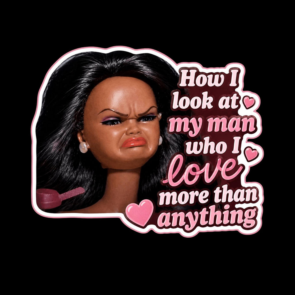 Sassy Doll Sticker, Funny Girlfriend Meme Decal, Relationship Humor Gift