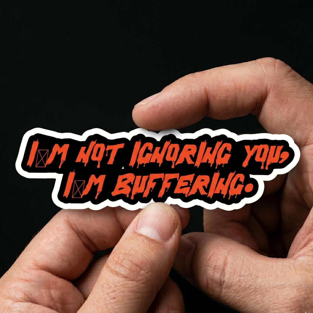 Laptop Sticker, I'm Buffering, Funny Introvert Quote Decal, Water Bottle Humor (2"x3")