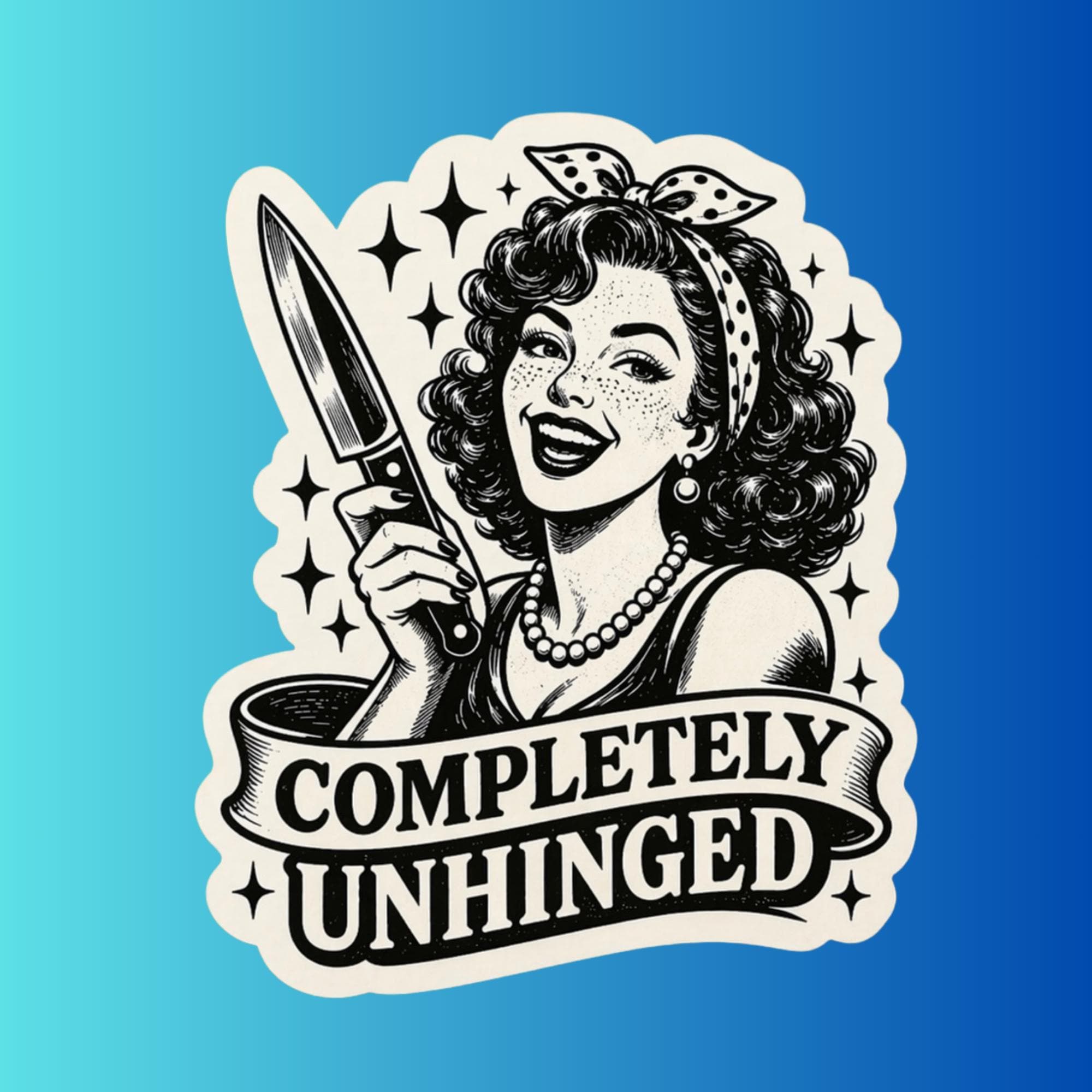 Completely Unhinged Retro Pin Up Knife Girl Sticker, Dark Humor Decal