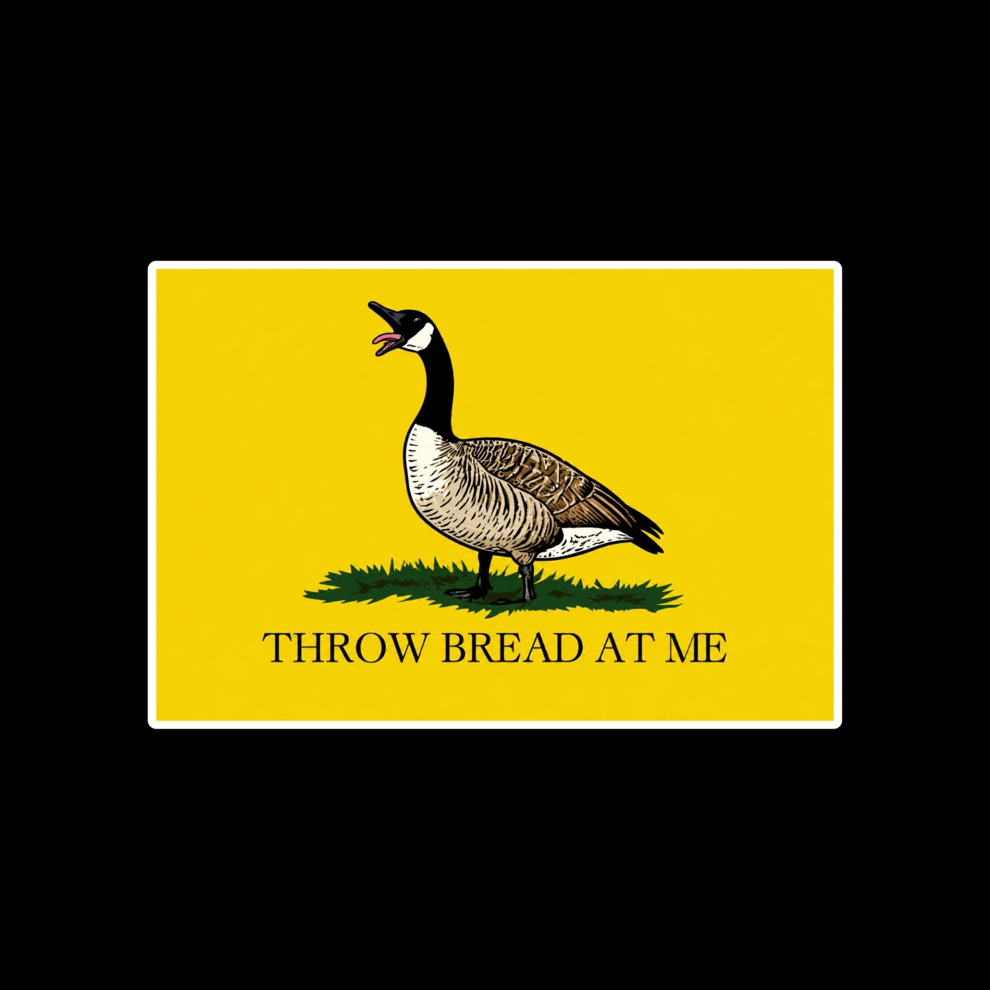Funny Goose Sticker, Throw Bread At Me, Canada Meme Decal (Waterproof Vinyl)