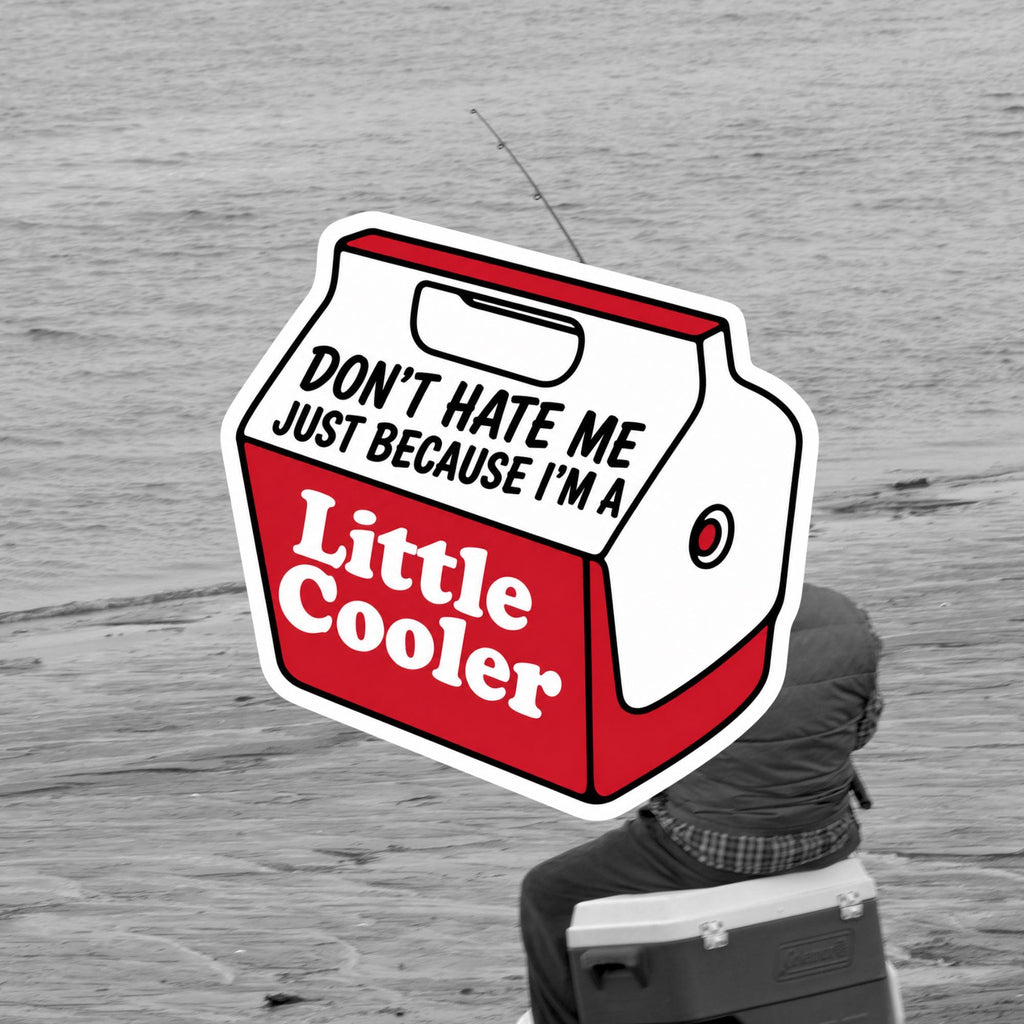 Funny Little Cooler Sticker, Sarcastic Humor Decal, Water Bottle Laptop Accessory